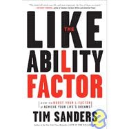 The Likeability Factor How to Boost Your L-Factor and Achieve Your Life's Dreams