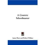 A Country Schoolmaster