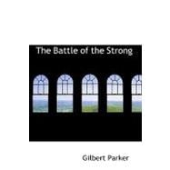 Battle of the Strong : A Romance of Two Kingdoms