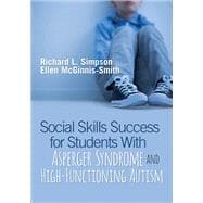 Social Skills Success for Students With Asperger Syndrome and High-functioning Autism