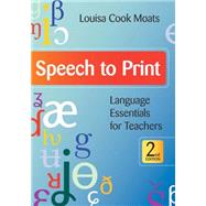Speech to Print, 2e : Language Essentials for Teachers, Second Edition