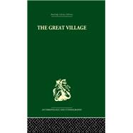The Great Village: The Economic and Social Welfare of Hanuabada, an Urban Community in Papua