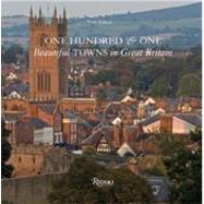 One Hundred & One Beautiful Towns in Great Britain