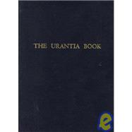 Urantia Book : Revealing the Mysteries of God, the Universe, Jesus, and Ourselves