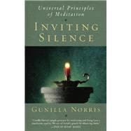 Inviting Silence Universal Principles of Meditation