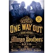 One Way Out The Inside History of the Allman Brothers Band
