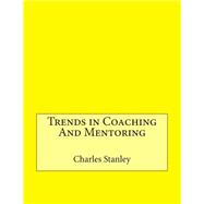 Trends in Coaching and Mentoring
