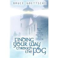 Finding Your Way Through the Fog