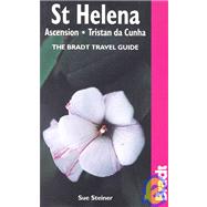 St Helena - Ascension - Tristan da Cunha; The Bradt Travel Guide