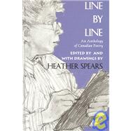 Line by Line : An Anthology of Contemporary Canadian Poetry with Drawings