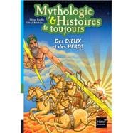 Mythologie et histoires de toujours - Des dieux et des héros dès 9 ans