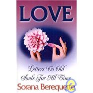 Love : Letters to Old Souls for All Time