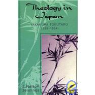 Theology in Japan Takakura Tokutaro (1885-1934)