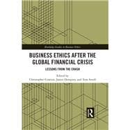 Business Ethics After the Global Financial Crisis: Lessons from the Crash