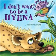 I Don’t Want to Be a Hyena