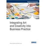 Integrating Art and Creativity into Business Practice