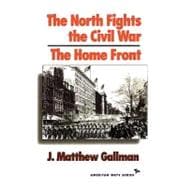 The North Fights the Civil War: The Home Front