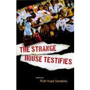 The Strange House Testifies