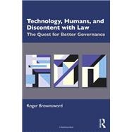 Technology, Humans, and Discontent with Law