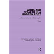 Work and Wealth in a Modern Port: An Economic Survey of Southampton