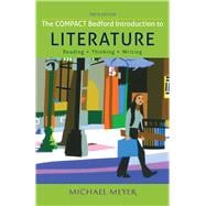 The Compact Bedford Introduction to Literature: Reading, Thinking, and Writing