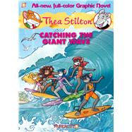 Thea Stilton Graphic Novels #4: Catching the Giant Wave