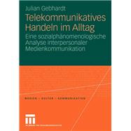 Telekommunikatives Handeln im Alltag