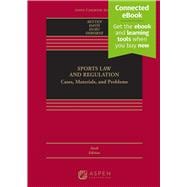 Sports Law and Regulation Cases, Materials, and Problems [Connected eBook]