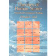 Theories of Human Nature : Classical and Contemporary Readings