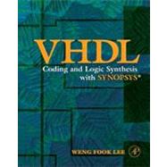 Vhdl : Coding and Logic Synthesis with Synopsys