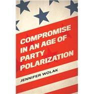 Compromise in an Age of Party Polarization