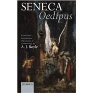 Seneca: Oedipus Edited with Introduction, Translation, and Commentary