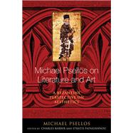 Michael Psellos on Literature and Art