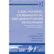 Rural Housing, Exurbanization, and Amenity-Driven Development: Contrasting the 'Haves' and the 'Have Nots'
