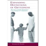 Expanding Definitions of Giftedness: The Case of Young Interpreters From Immigrant Communities