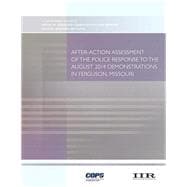After-action Assessment of the Police Response to the August 2014 Demonstrations in Ferguson, Missouri