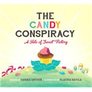 The Candy Conspiracy A Tale of Sweet Victory