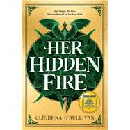 Her Hidden Fire (A Good Morning America YA Book Club Pick)