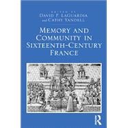 Memory and Community in Sixteenth-century France