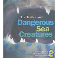 The Truth About Dangerous Sea Creatures