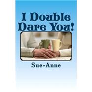 I Double Dare You!