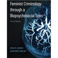 Feminist Criminology through a Biopsychosocial Lens