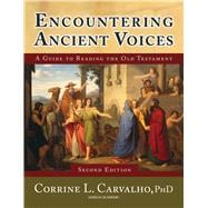 Encountering Ancient Voices (Second Edition) : A Guide to Reading the Old Testament