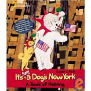 It's Still A Dog's New York A Book of Healing