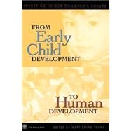 From Early Child Development to Human Development