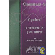 Channels and Cycles : A Tribute to J. M. Hurst