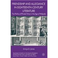 Friendship and Allegiance in Eighteenth-Century Literature