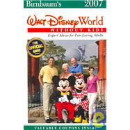 Birnbaum's Walt Disney World Without Kids : Expert Advice for Fun-Loving Adults