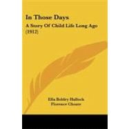 In Those Days : A Story of Child Life Long Ago (1912)
