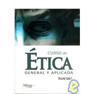 Curso de Etica General Y Aplicada/ Course of General and Applied Ethics